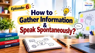 How to Gather Information & Speak Spontaneously | Episode-6 | Communication Skills | Subhavaartha