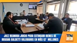 Judge resumes trial to seize Roxana Baldetti's assets valued at over Q7 million