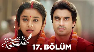 Bilmezler Ki Kalbimdesin Hint Dizisi (Imlie) 17. Bölüm - 7 Temmuz 2026 @kanal7