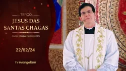Terço e 8º dia da Novena de Jesus das Santas Chagas | 22/02/24