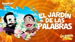 EL JARDÍN DE LAS PALABRAS  #113 - Serie La zarza vuelve a arder ? | Avivakids