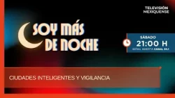 Smart Cities and Surveillance | Soy más de noche | 10-17-2026