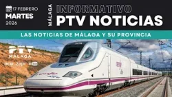 ? PTV NOTICIAS MÁLAGA HD | El miércoles entra en servicio la alta velocidad desde Antequera | 17 feb