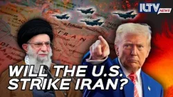 Will The U.S. Strike Iran? Will The U.S. Strike Iran?