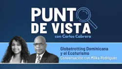 Punto de Vista | Globetrotting Dominicana y el Ecoturismo