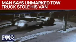 Milwaukee man says unmarked tow truck stole his van | FOX6 News Milwaukee