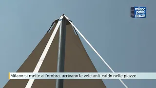Milan heads for the shade: anti-heat sails arrive in public squares
