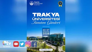 TRAKYA UNIVERSITY PROMOTION DAYS START ON AUGUST 3RD