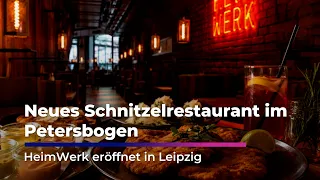 HeimWerk opens in Leipzig: New schnitzel restaurant in the Petersbogen | Sachsen Fernsehen
