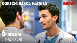 Doktor: Başka Hayatta 6. Bölüm 2. Fragmanı @DoktorBaşkaHayattaResmi