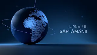 Jurnalul Săptămânii, ediția din 29.08.2026