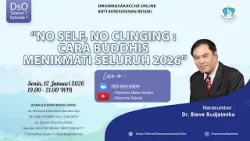 No Self, No Clinging : Cara Buddhis Menikmati Seluruh 2026 || Dr. Steve Sudjatmiko No Self, No Clinging : Cara Buddhis Menikmati Seluruh 2026 || Dr. Steve Sudjatmiko