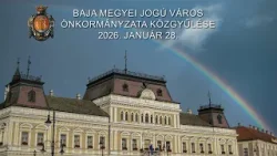 Baja Megyei Jogú Város Önkormányzata Közgyűlése 2026. január 28.
