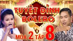 Tuyệt Đỉnh Bolero Mùa 2 - Tập 8 FULL: Thí sinh duy nhất được Minh Vy "đặc cách" vào vòng Bán Kết?