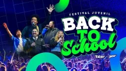 Festival Juvenil BACKTOSCHOOL #2026 | EN VIVO Festival Juvenil BACKTOSCHOOL #2026 | EN VIVO