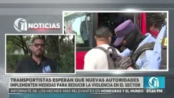 Transportistas piden a nuevas autoridades medidas para frenar la violencia en el sector.