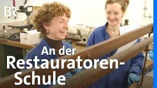 So lernt es sich an einer Restauratoren-Schule | Wir in Bayern | Ausbildung & Beruf | BR