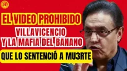 "EL VIDEO PROHIBIDO: Villavicencio y la mafia del banano que lo sentenció a mu3rt3"
