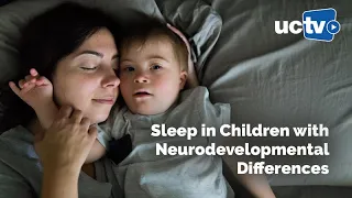 Sleep in Children with Neurodevelopmental Differences
