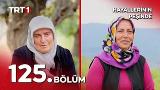 Hayallerinin Peşinde 125. Bölüm