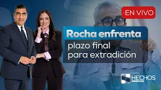 Hechos Meridiano |  Cuenta regresiva para extradición de Rocha Moya (26/06/26)
