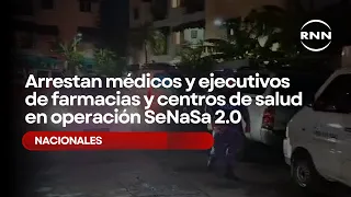 Doctors and pharmacy executives arrested in Operation SeNaSa 2.0