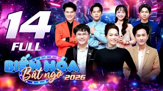 Biến Hóa Bất Ngờ 2026 Tập 14 FULL: Thí sinh "NHẬP VAI" QUÁ SÂU khiến giám khảo HOANG MANG HẾT HỒN