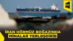 Dünyadakı neftin təxminən 20 faizi Hörmüz boğazından keçir - Neftin qiyməti necə olacaq?