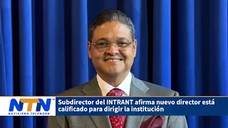 INTRANT deputy director affirms new director is qualified to lead the institution