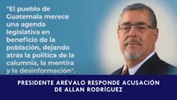 Arévalo: Las declaraciones  (de Alan Rodríguez) son "completamente falsas e irresponsables"