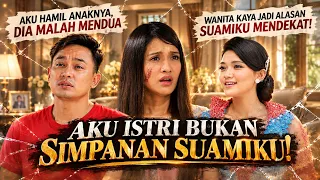 Aku Istri Bukan Simpanan Suamiku | Full Episode Suara Hati Istri