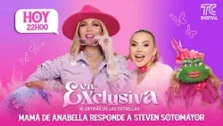 EN EXCLUSIVA - Mamá de Anabella responde a Steven Sotomayor
