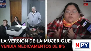 The side of the woman who sold IPS medications