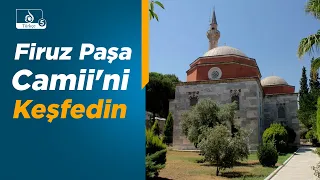 İstanbul'un Tarihi Camileri: Firuz Paşa Camii'nin Tarihi ve Bursa Mimarisi