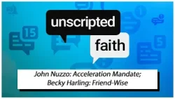 Непредсказуемая вера: Джон Нуццо: Мандат ускорения; Бекки Харлинг: Мудрый друг