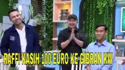 Wow, Raffi Ahmad Kasih 100 Euro Untuk Gibran KW | FYP (26/02/24) Part 4