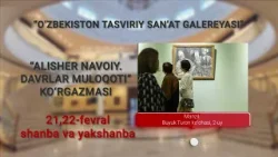Alisher Navoiy - Davrlar muloqoti ko'rgazmasi | Afisha ko'rgazmalar (21.02.2026)