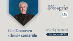 Când Dumnezeu schimbă scenariile | Ospăț cu mană | Perry Stone | Episodul 1011
