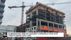 Substantial rise in Calgary construction site thefts in 2025: CPS