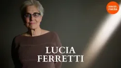 Lucia Ferretti - Autour d'une œuvre