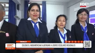 Trujillo: Indoamericano school to host regional student leaders