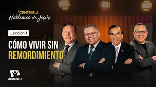 Hablemos de Jesús | Como Vivir Sin Remordimiento - Lección 04