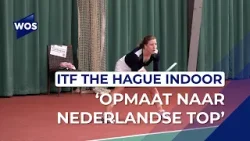 ITF The Hague, opmaat voor tennistalenten naar de top ITF The Hague, opmaat voor tennistalenten naar de top