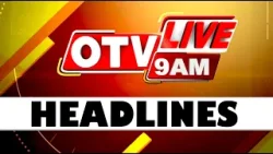 9AM Headlines | 7th April 2026 | Odisha TV | OTV
