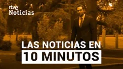 Las noticias de  JUEVES 26 de MARZO en 10 minutos | RTVE Noticias