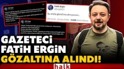 Yeniçağ Gazetesi internet haber müdürü Fatih Ergin gözaltına alındı! Ali Yerlikaya böyle duyurdu!