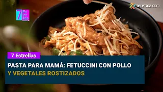 Pasta for Mom: Fettuccine with Chicken and Roasted Vegetables