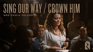 Sing Our Way / Crown Him | REVERE Unscripted (Live)