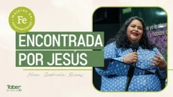 Found by Jesus | Sr. Gabriela Rivas