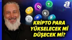 Kripto Para Piyasasında Düşüşler Derinleşecek Mi? Devrim Danyal'dan Kritik Açıklama | A Para